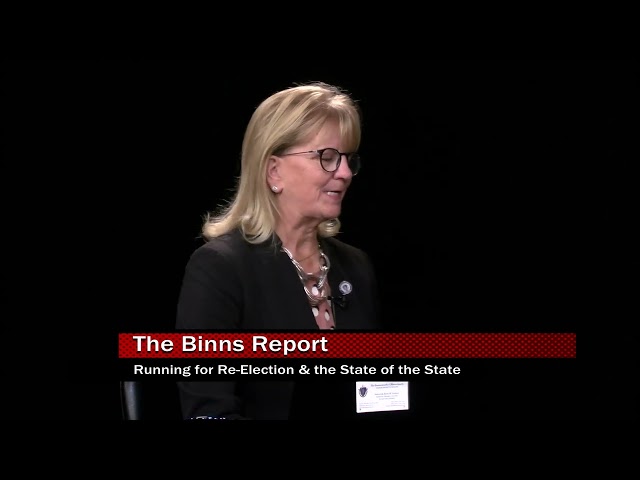 The Binns Report #104 10/11/2024 Running for Re-Election & the State of the State with Joan B Lovely