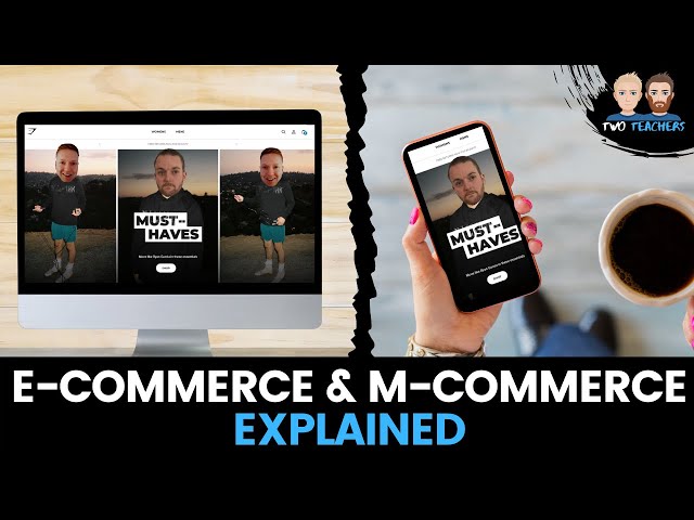 E-Commerce & M-Commerce Explained