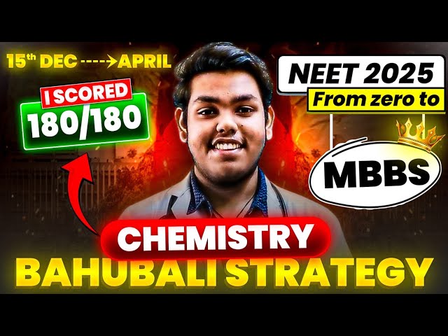 NEET 2025 : Score 180/180 In Chemistry - Complete Syllabus in 100 Days Strategy #neet_chemistry