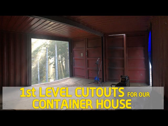 CUTOUTS ON THE 1ST LEVEL of our CONTAINER HOUSE - Ep. 11