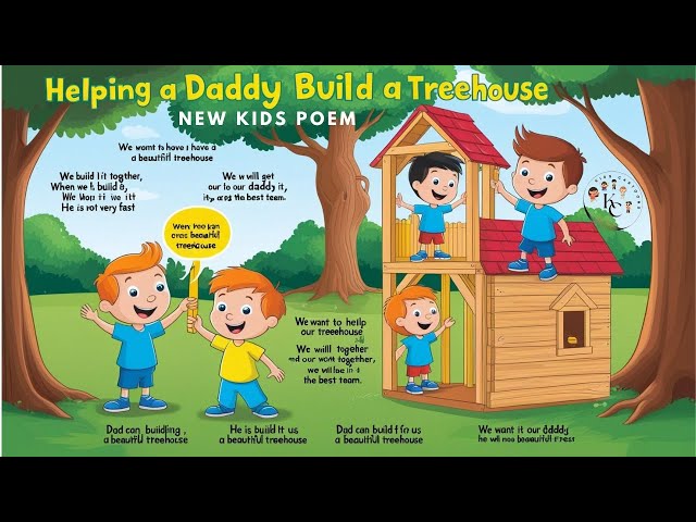 Helping Daddy Build A Treehouse New Kids Poem