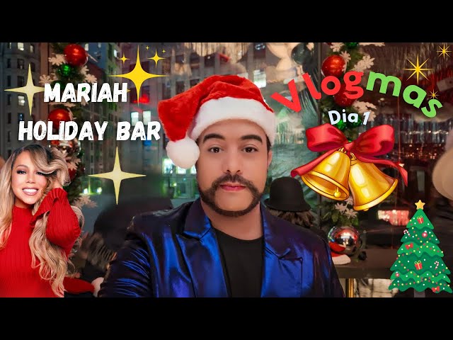 🎄VLOGMAS en Nueva York 🎄Dia 1: CONOCI el MARIAH CAREY Holiday Bar 🩷