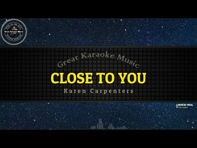 Close To You (KARAOKE) Karen Carpenter (small lyrics)