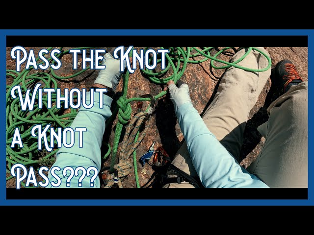 The "Double Fix" Knot Pass Technique on Rappel (Abseil)