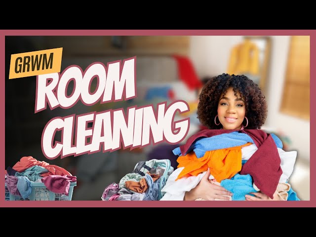 GRWM | Room Cleaning Edition