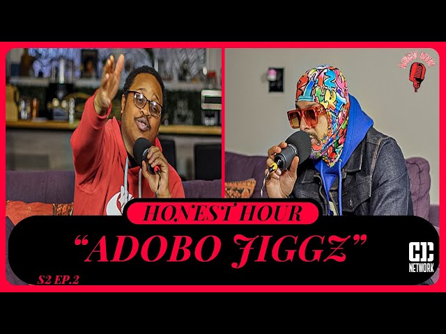 Honest Hour Season 2 Ep. 2 w/ "Adobo Jiggz"