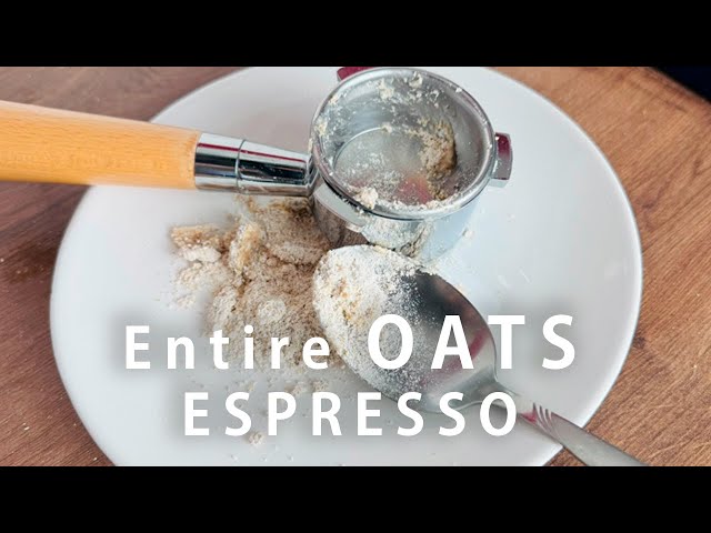 Entire OATS Espresso (Should it Coffee?)