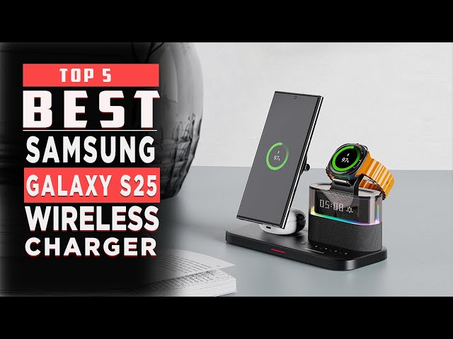 Best Samsung Galaxy S25 Wireless Chargers