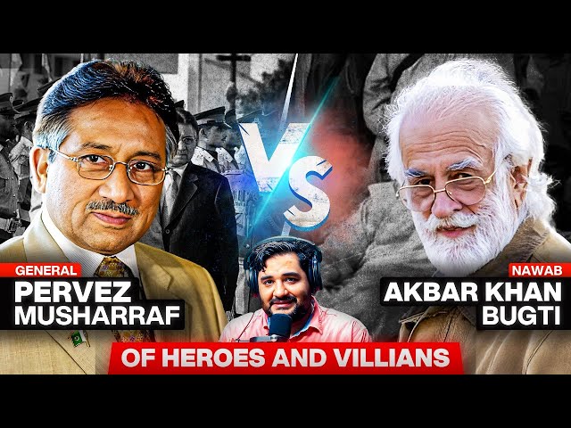 The Murder of Bugti and Balochistan - General Pervez Musharraf vs Nawab Akbar Khan Bugti #OHAV 07