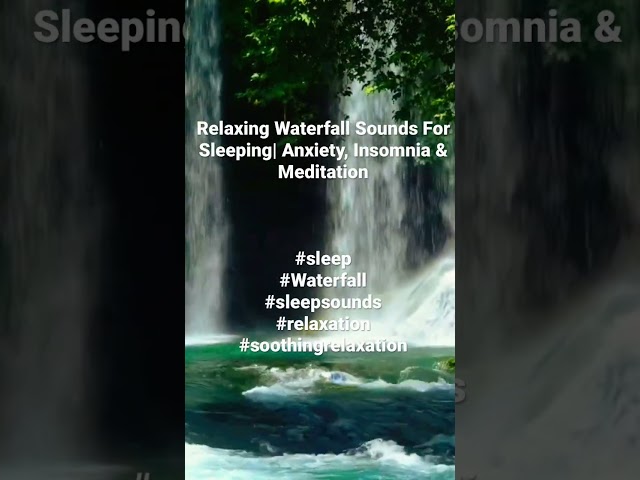 Relaxing Waterfall Sounds For Sleep| Fall Asleep