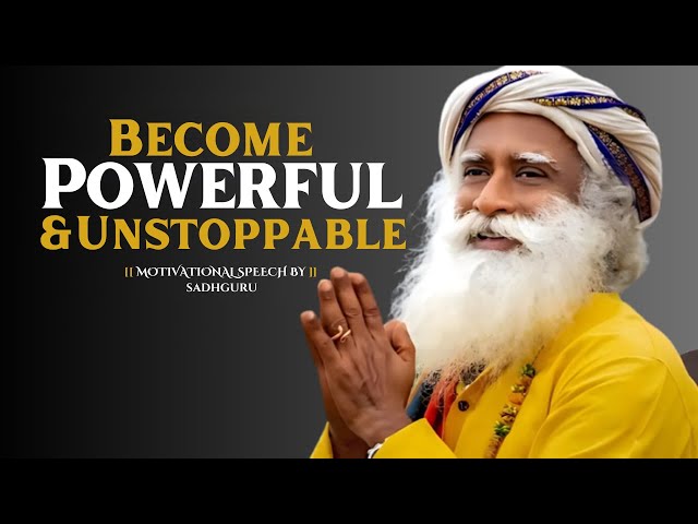 Become Powerful & Unrecognizable in Just One Week| Motivational Speech by Sadhguru