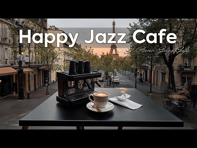 Happy Jazz Cafe ~ 2025 Spring Jazz & Bossa Nova Morning from Piano Jazz Cafe to Relax, Upbeat 🫘🛎️