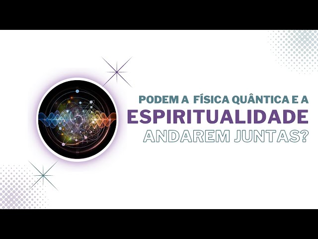 Can Quantum Physics and Spirituality Walk Together? - Nova Terra Talks #6