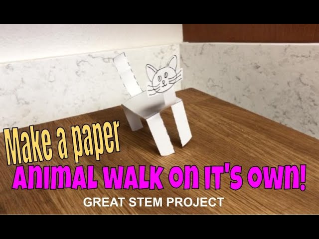 Make a paper animal walk on it's own! (STEM Project)