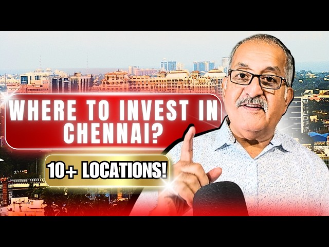 Where To Invest: The Hidden Gems of Chennai's Real Estate Market Revealed!