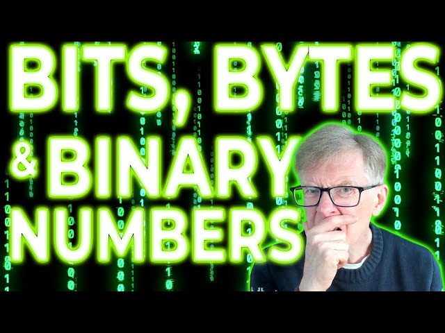 Bits, Bytes and Binary Numbers