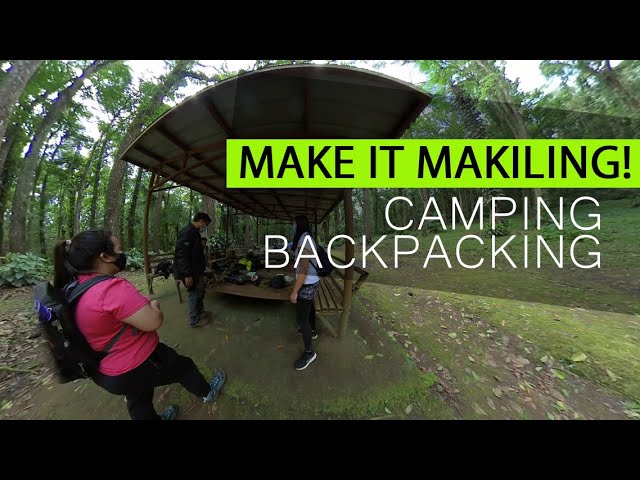 Make it Makiling! Travel Vlog: Camping Backpacking