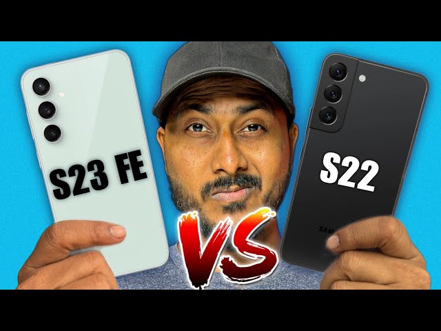 Samsung Galaxy S22 vs S23 FE: Performance, Camera, and Battery Showdown!