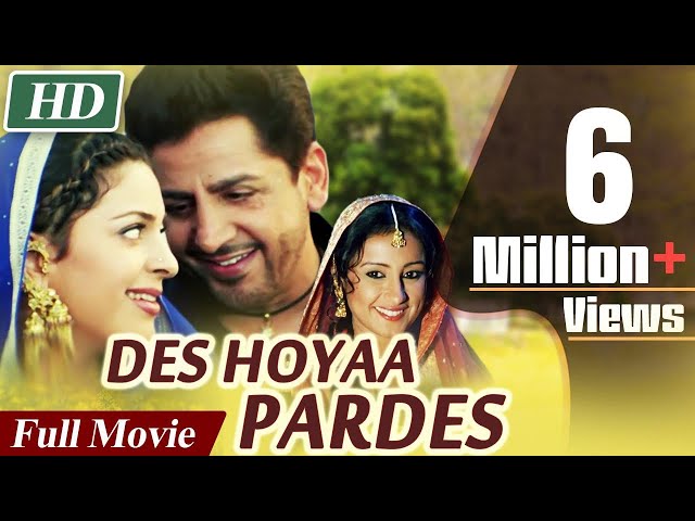 Des Hoyaa Pardes Full Movie|Gurdas Maan Latest Hindi Dubbed Punjabi Movie | Divya Dutta |Juhi Chawla