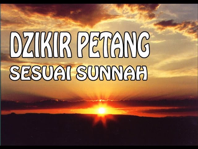 DZIKIR PETANG sesuai Sunnah - Seri Dzikir Pagi dan Petang