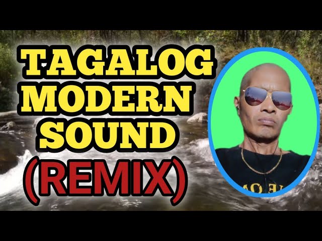 Tagalog modern sound (remix)