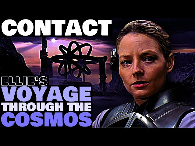 CONTACT Ending Explained | Dr. Ellie Arroway's Interstellar Voyage