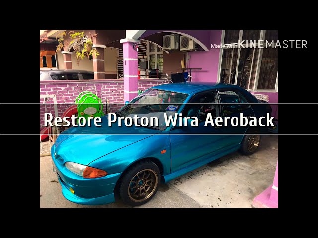 RESTORE PROTON WIRA AEROBACK BELAKANG RUMAH {Part 1} Exterior Restore