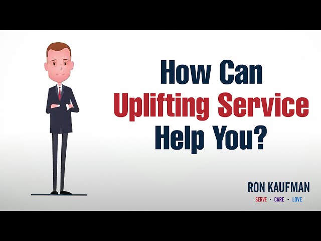 How Can Uplifting Service Help You?