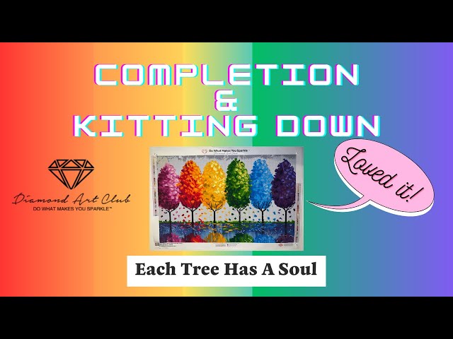 Completion & Kitting Down Square Diamond Painting | Each Tree Has A Soul From Diamond Art Club