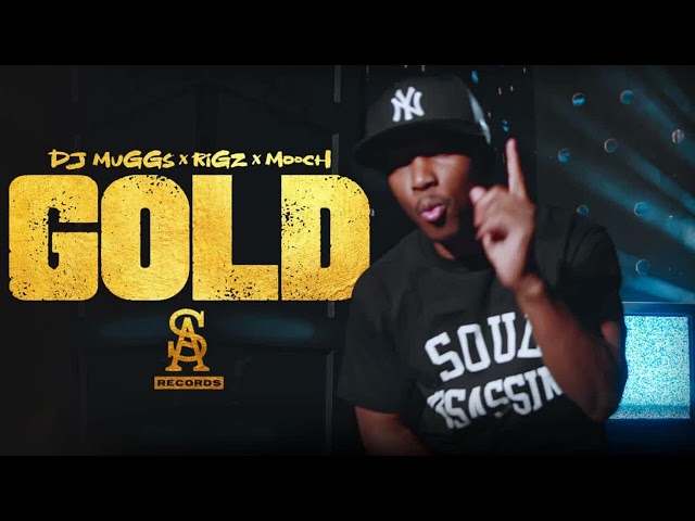 DJ MUGGS x RIGZ - Gold ft. Mooch