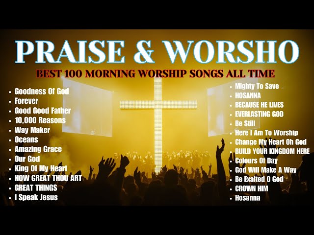 Worship Songs - Top 100 Christian Gospel Songs - Christian Music Worship Songs With Lyrics