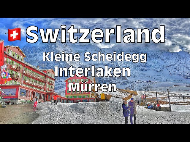 Switzerland Walking Tour 2023 | Kleine Scheidegg, Interlaken, Murren,  Switzerland 4k HDR