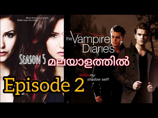 the Vampire diaries Season 5 Episode 2 Explained in Malayalam