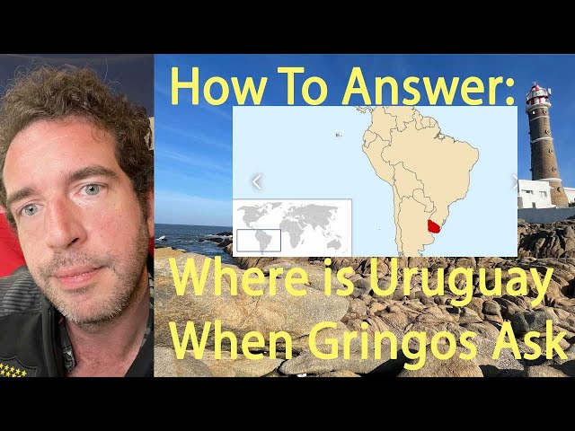 How To Answer: "Where Is Uruguay?"