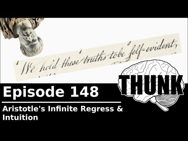 148. Aristotle's Infinite Regress & Intuition | THUNK