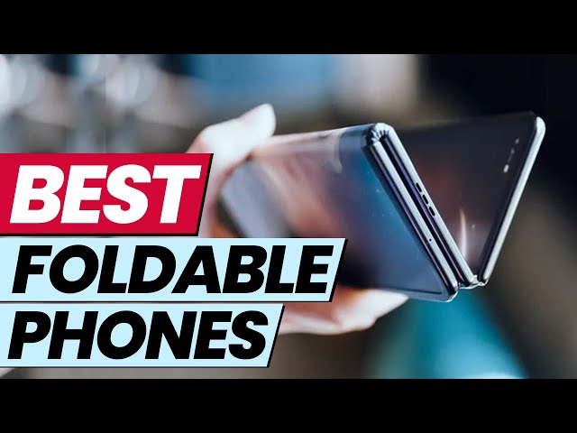 What Are the TOP FOLDABLE Phones of 2025?