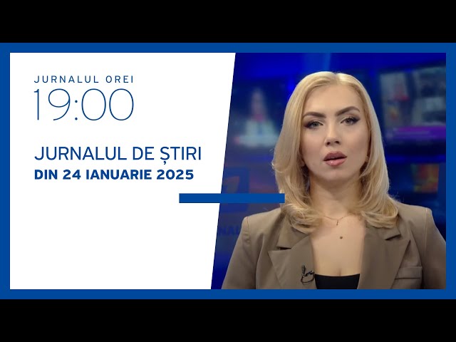 Jurnalul orei 19:00, 24.01.2025