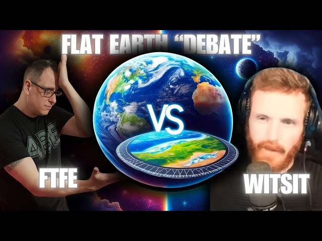 A Flat Earth "Debate" - FTFE VS Witsitgetsit On Jeranism