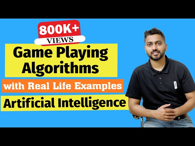 Introduction to Game Playing in Artificial Intelligence | Learn Game Playing Algorithms with Example