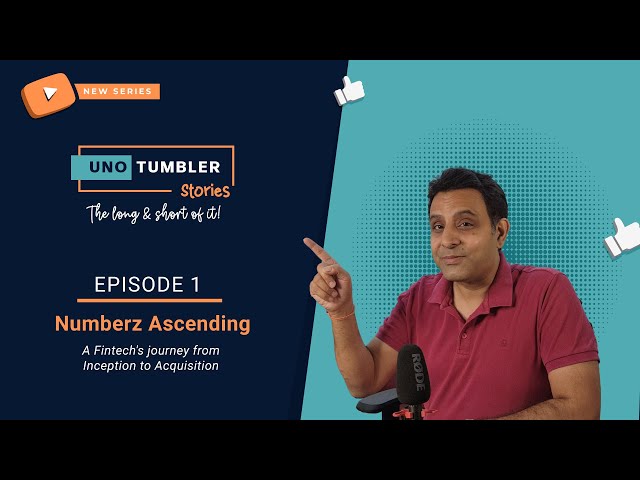 Unotumbler Stories Ep1: Numberz Ascending. From Inception to Acquisition!