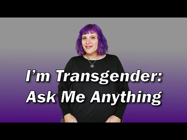 Transgender and Well-Educated: Ask Me ANYTHING!