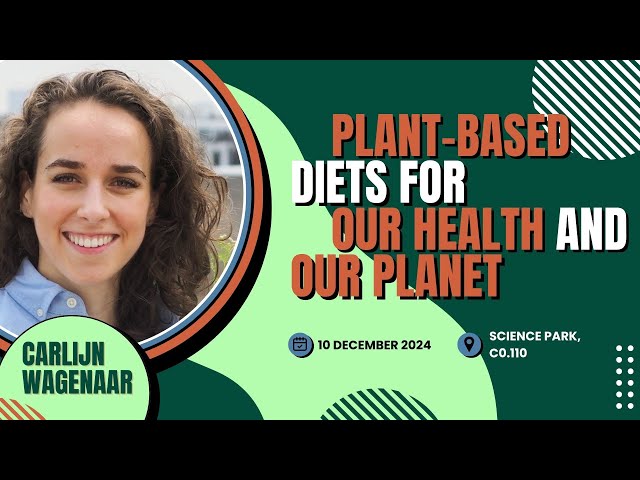 Carlijn Wagenaar: Plant-based Diets for our Health and our Planet - Green Talk