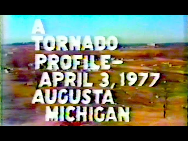 A Tornado Profile: Augusta, Michigan, April 1977