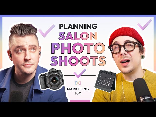 How to plan a salon photoshoot | Marketing 100 | Ep. 49