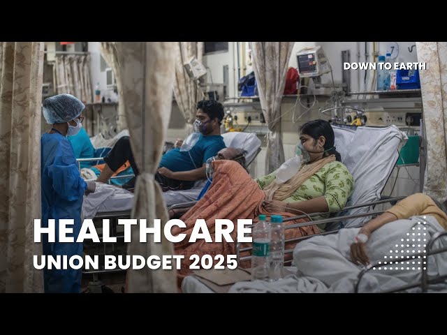 Union Budget 2025 Highlights on Public Healthcare