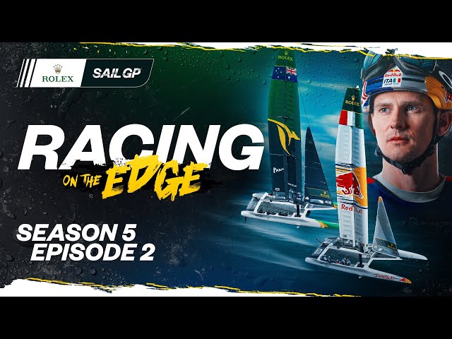 SailGP: Racing on the Edge // Season 5, Episode 2