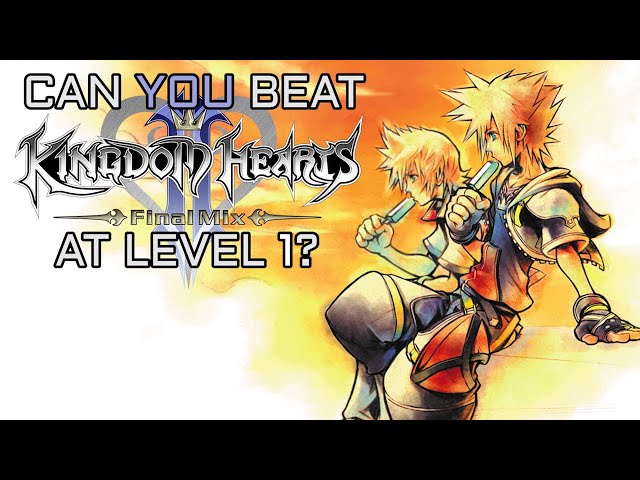 VG Myths - Can You Beat Kingdom Hearts 2 At Level 1?