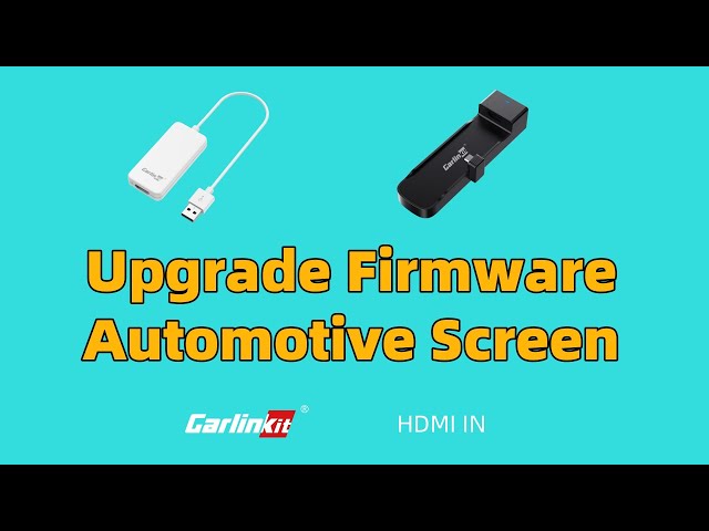 CarlinKit FireDriveLink/HD2CP Upgrade firmware on Automotive Screen