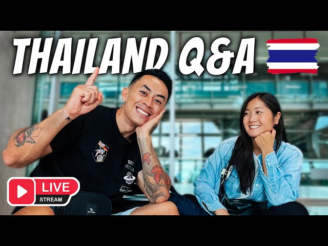 Let's Chat ALL THINGS THAILAND 🔴 LIVE Q&A