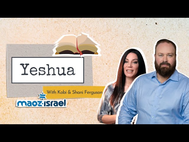 Maoz Israel: Yeshua part 1